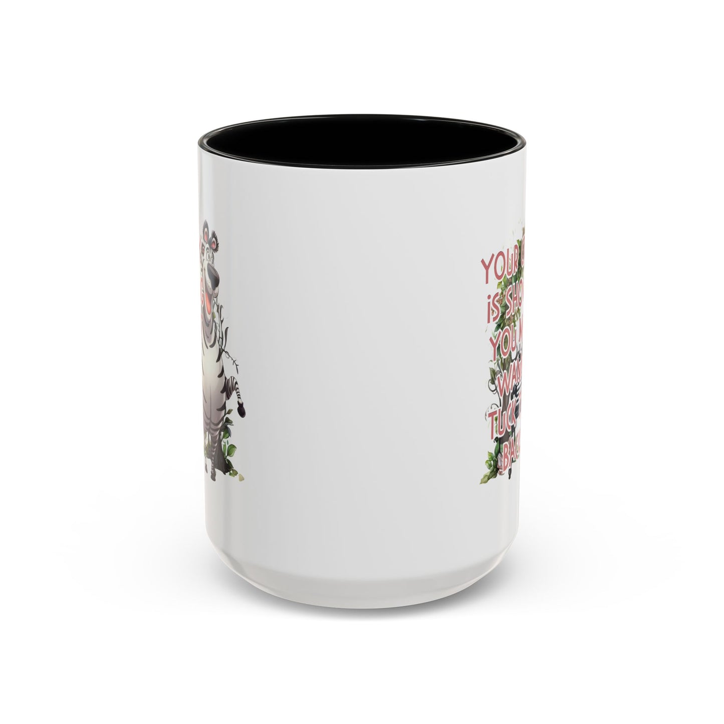 Humor Mug - Your Crazy is Showing