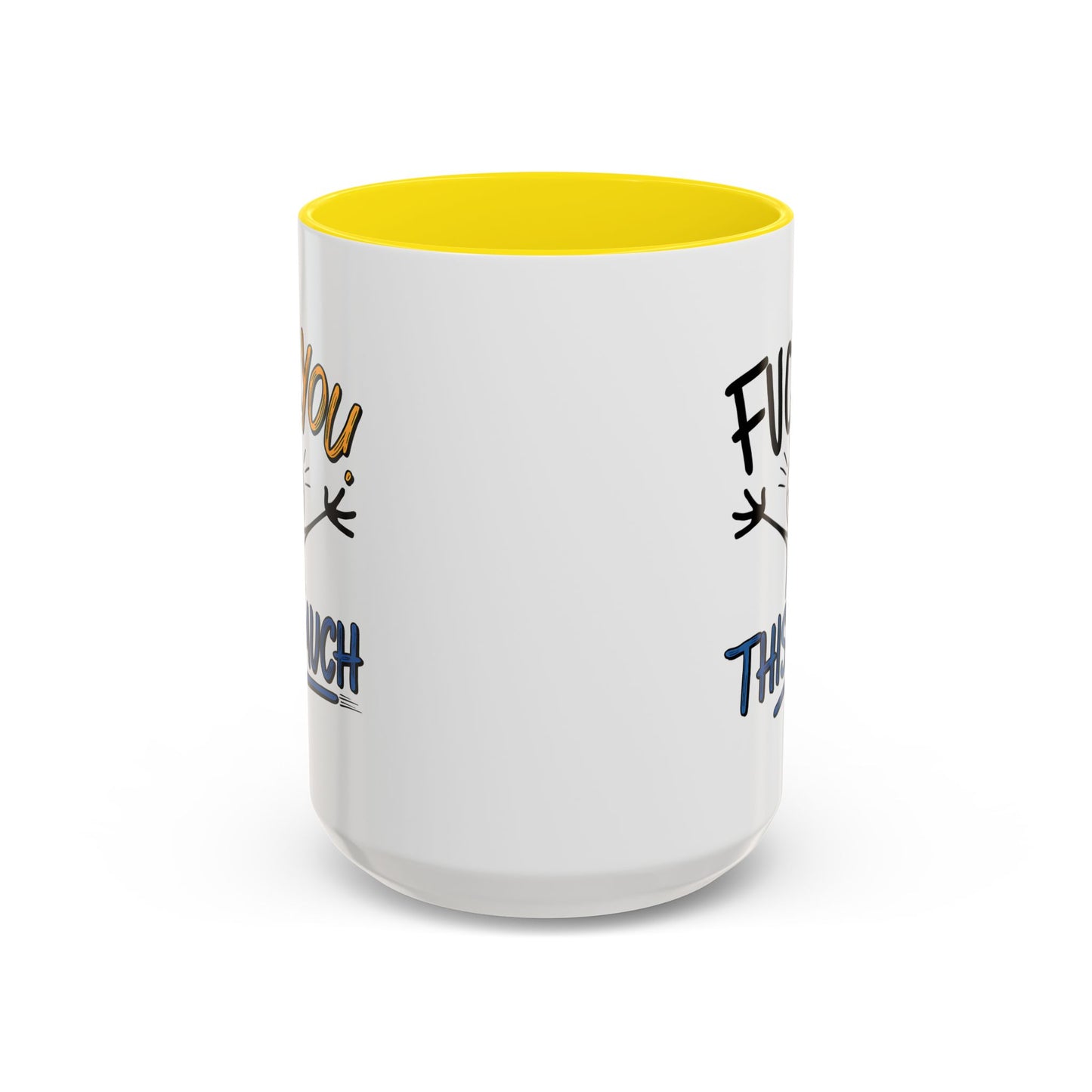 Adult Mug - Fuck you This Much