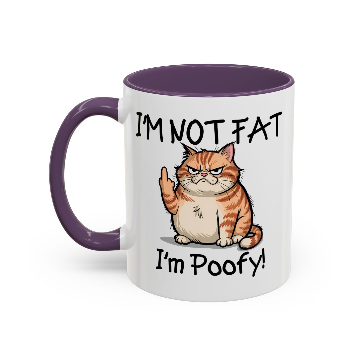 Humor Mug - I'm Not Fat I'm Poofy