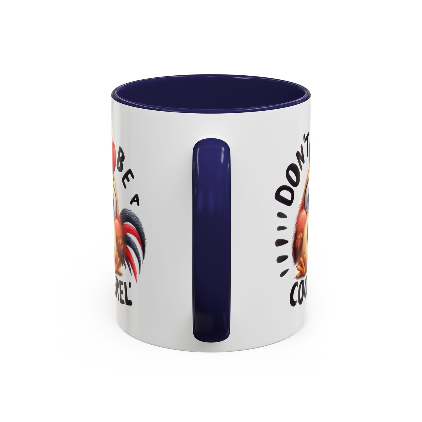 Humor Mug - Don't Be a Cock-erel
