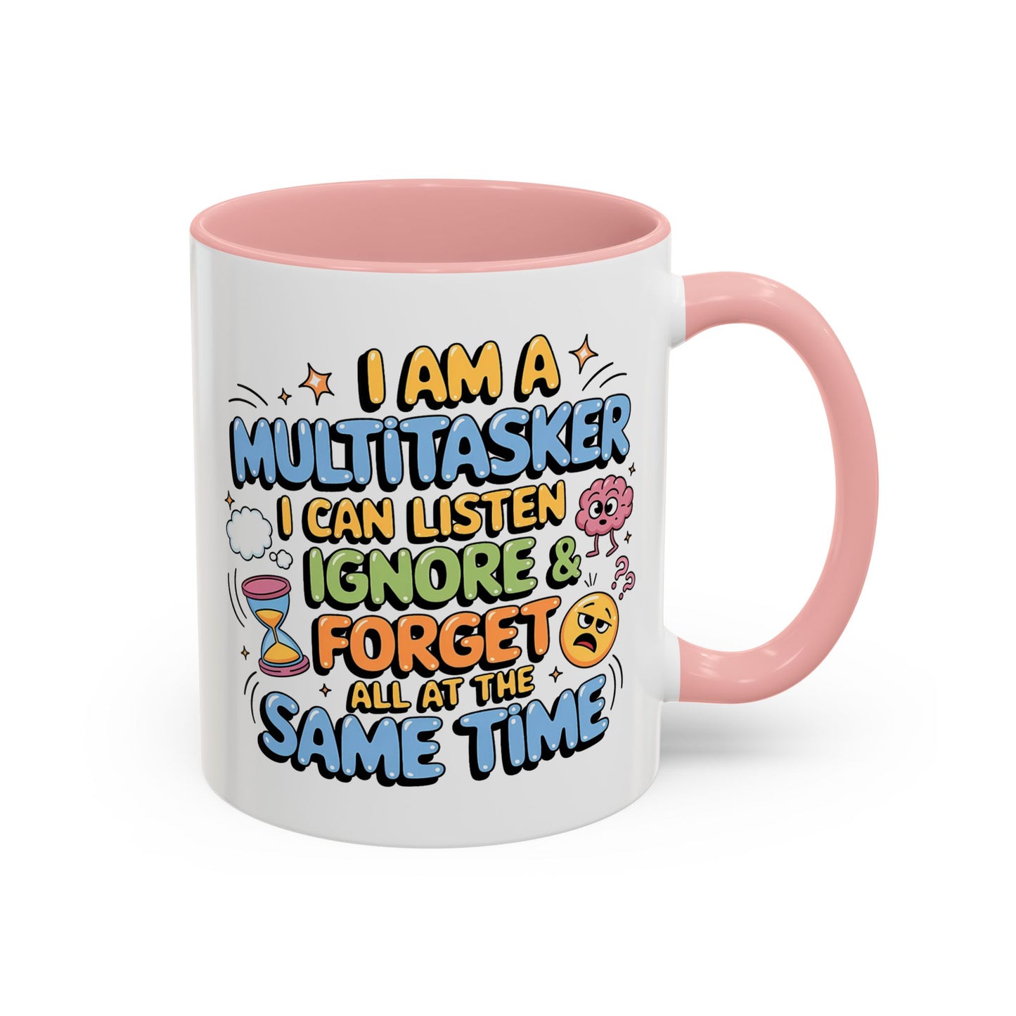 Humor Mug - I Am a Multitasking