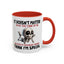 Humor Mug - It Doesn't Matter What You Think of Me