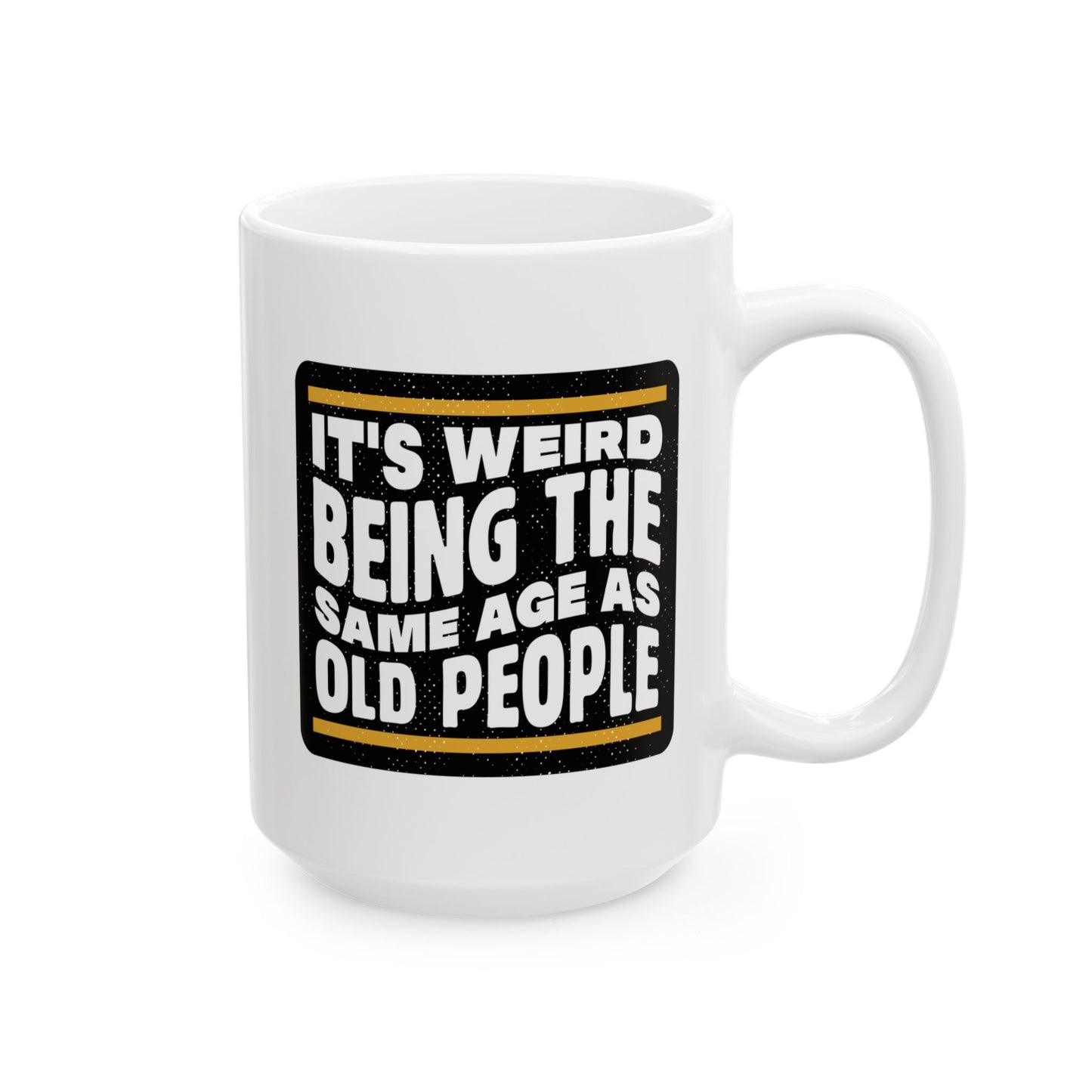 Birthday Mug - It's Weird
