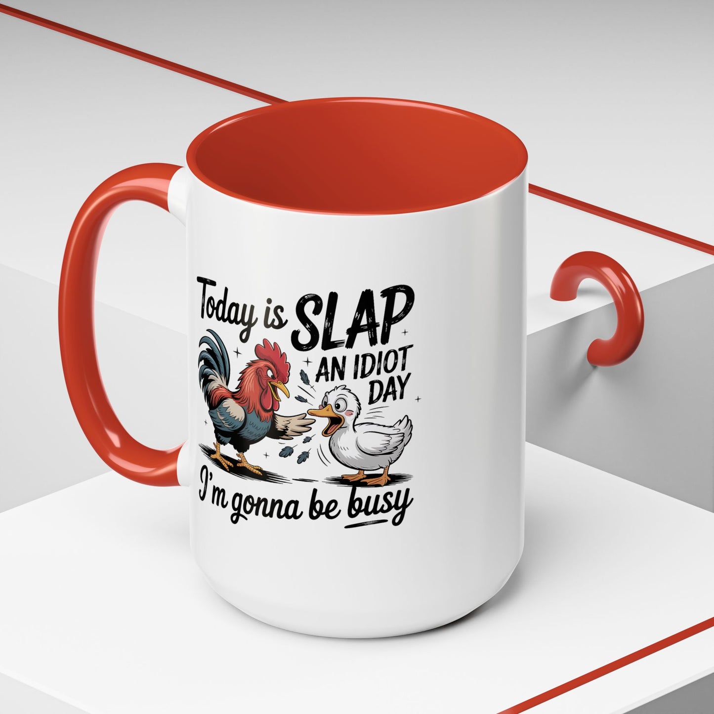 Humor Mug - Today is Slap An Idiot Day