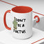 Adult Mug - Don't Be A Fuctus