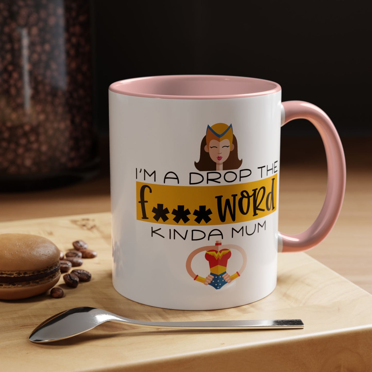Adult Mug - I'm a Drop The F Word Kinda Mom