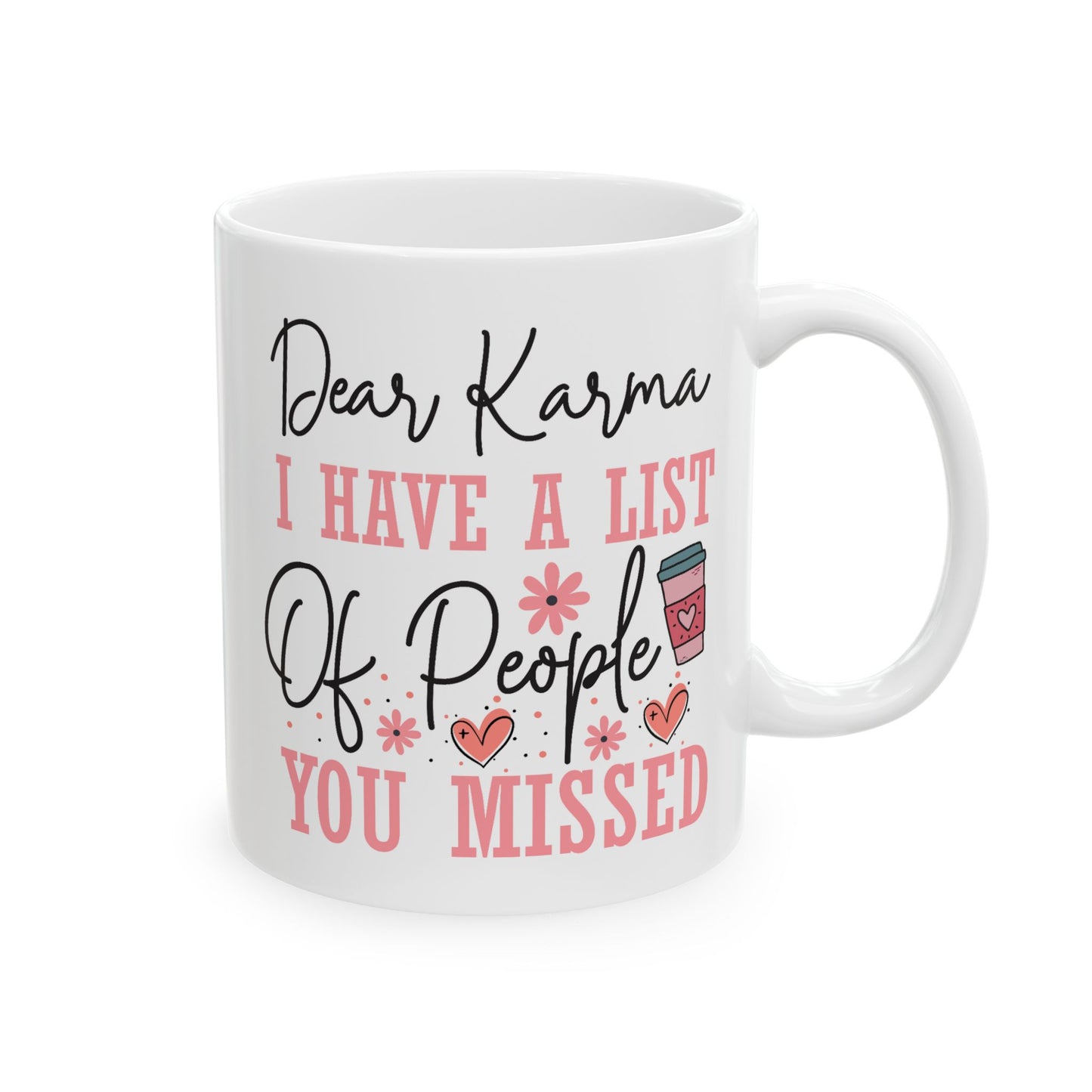 Humor Mug - Dear Karma