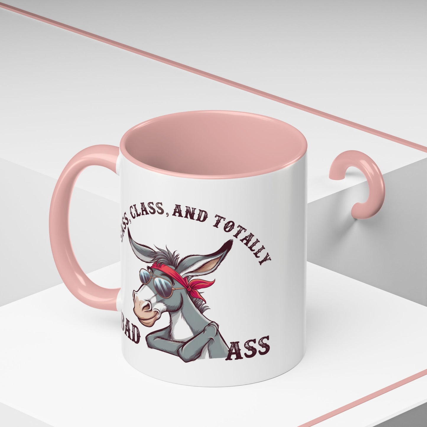Humor Mug - Sass, Class, And Totally Bad Ass Male