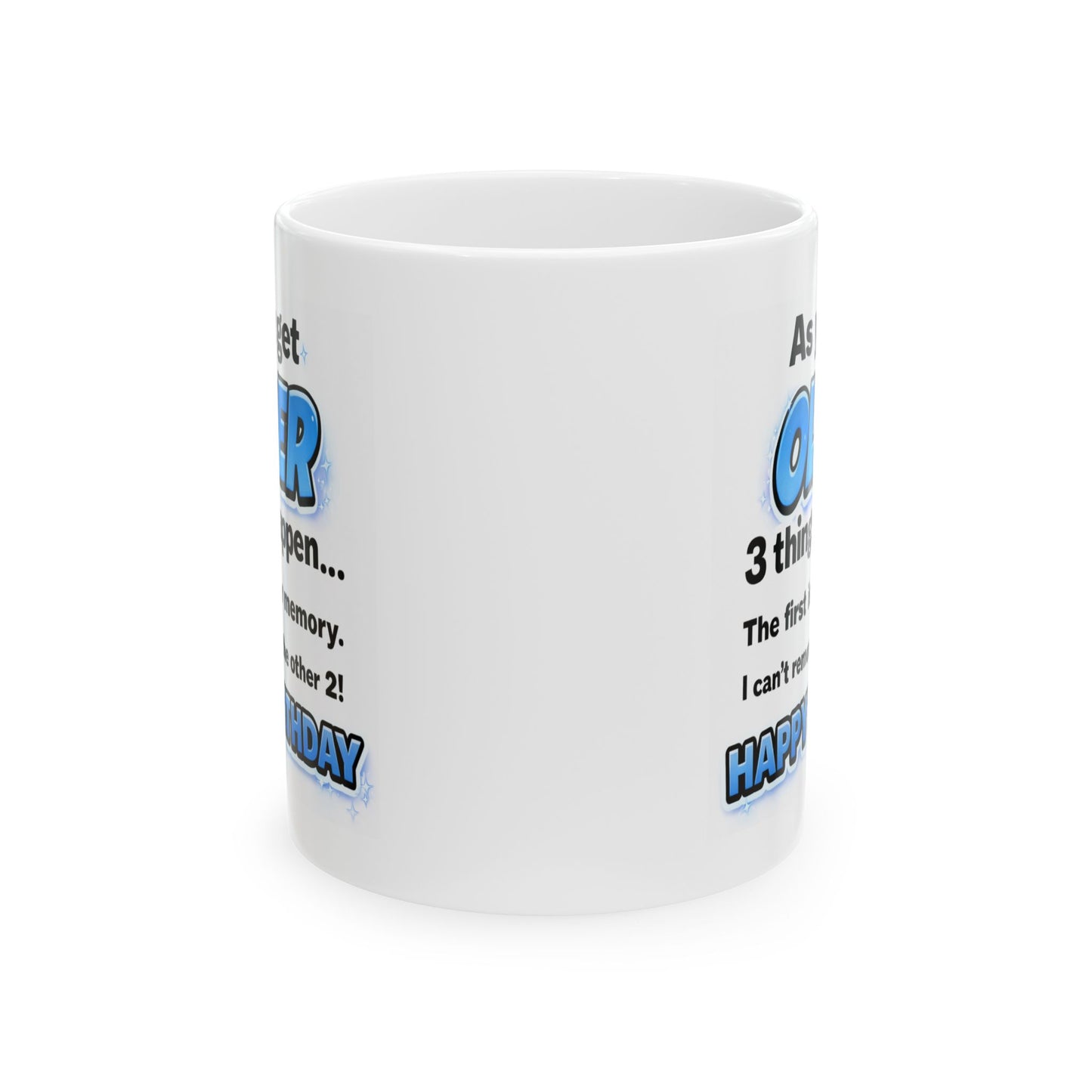 Birthday Mug - As You Get Older (Male)