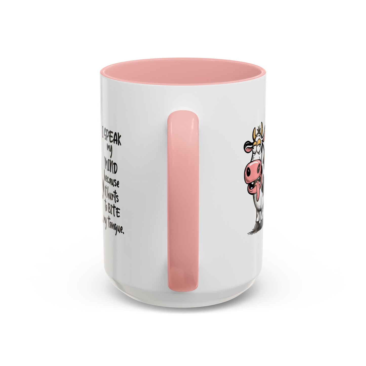 Humor Mug - I Speak My Mind