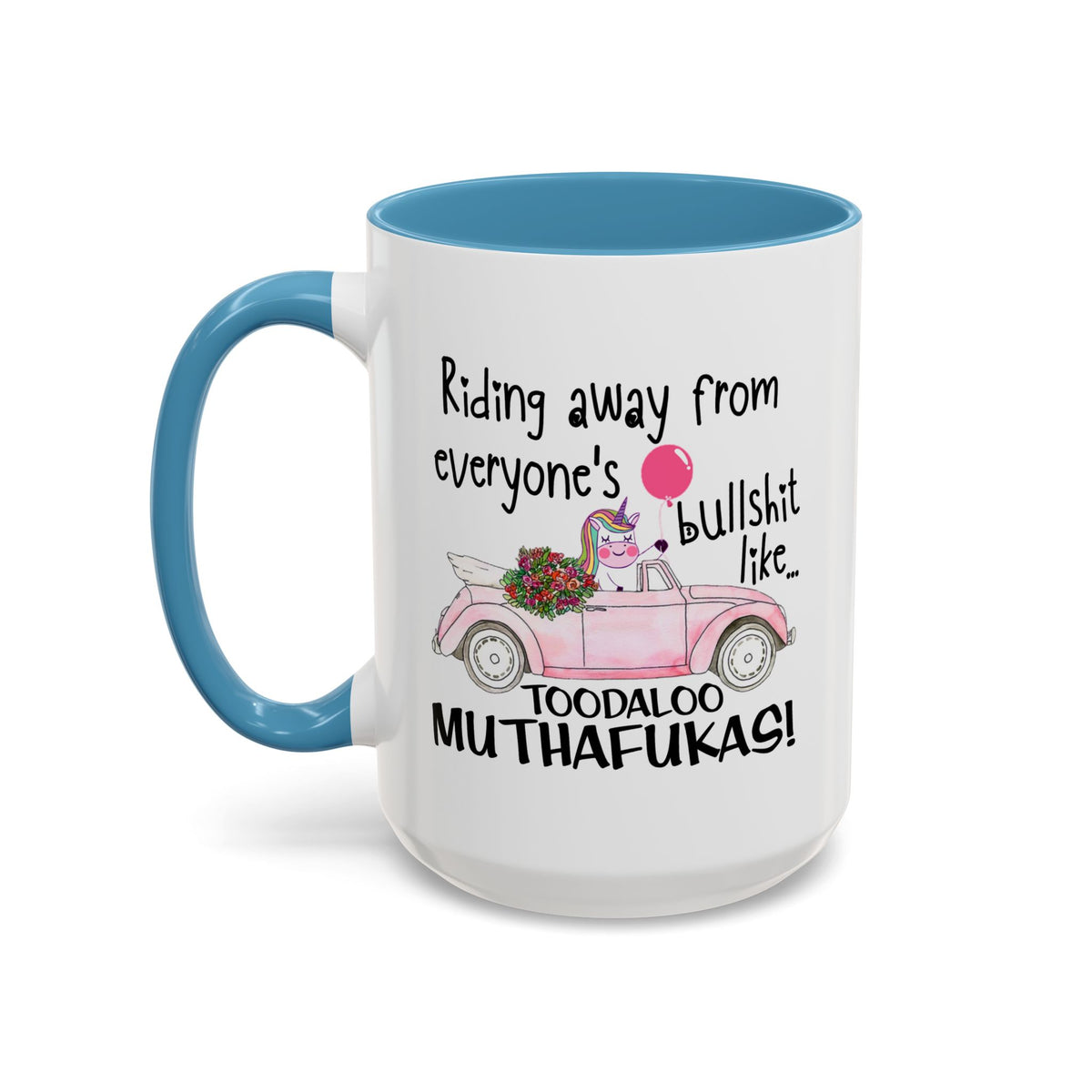 Adult Mug - Riding Away From Everyones Bullshit