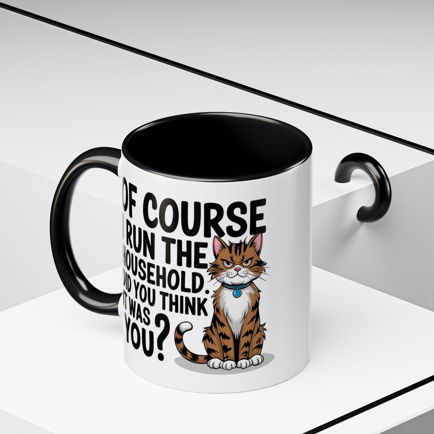 Animal Mug - Of Course I Run This Household