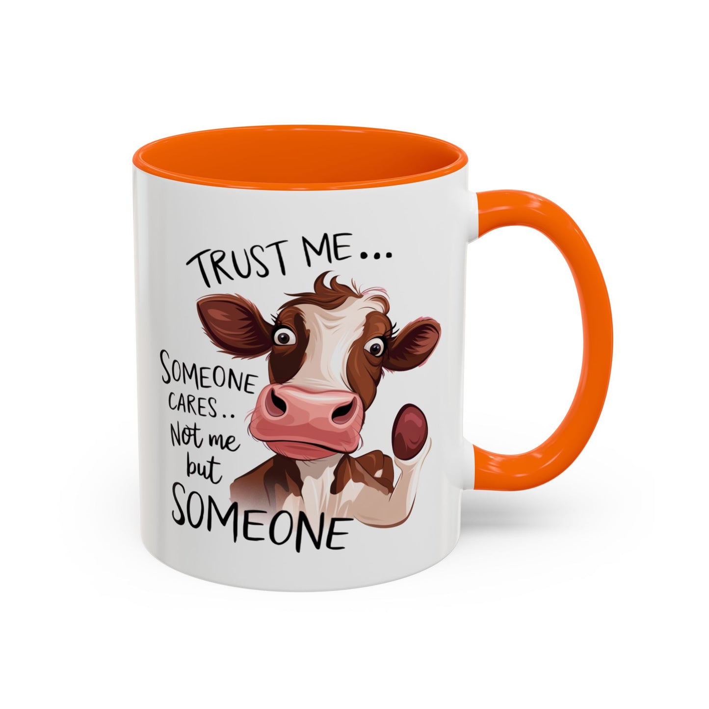 Humor Mug - Trust Me Someone Cares
