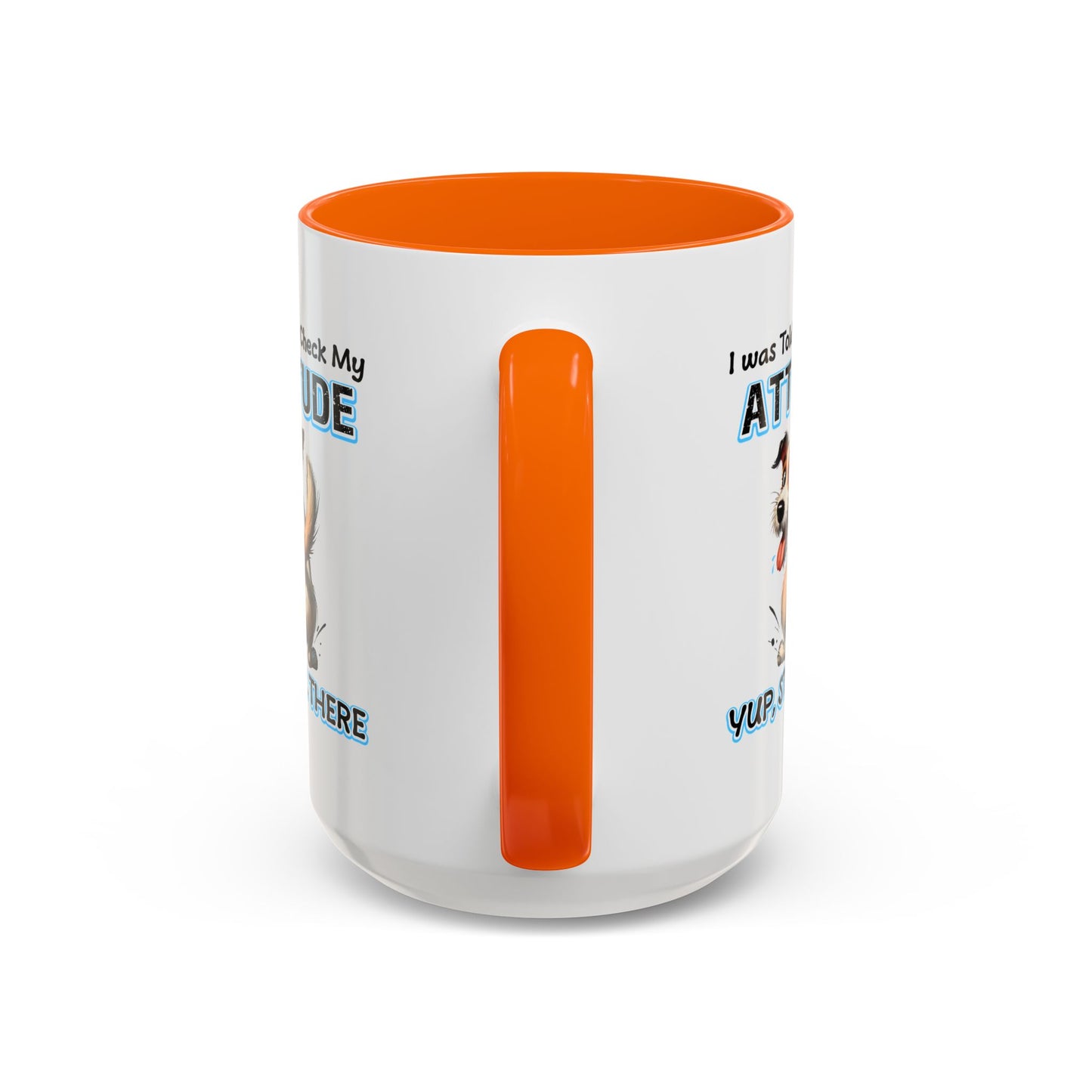 Animal Mug - I Was Told To Check My Attitude