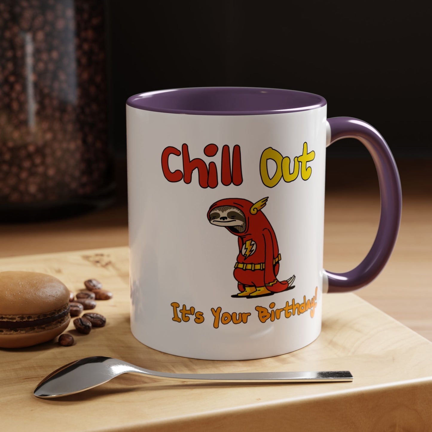 Birthday Mug - Chill Out It's Your Birthday