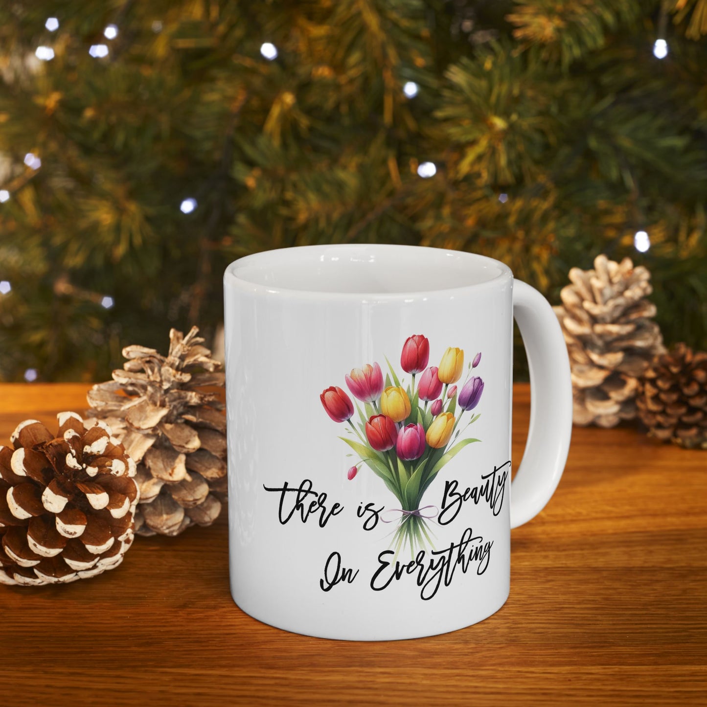 Motivation Mug - There is Beauty In Everything 2