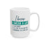 Humor Mug - I Know I Swear a Lot
