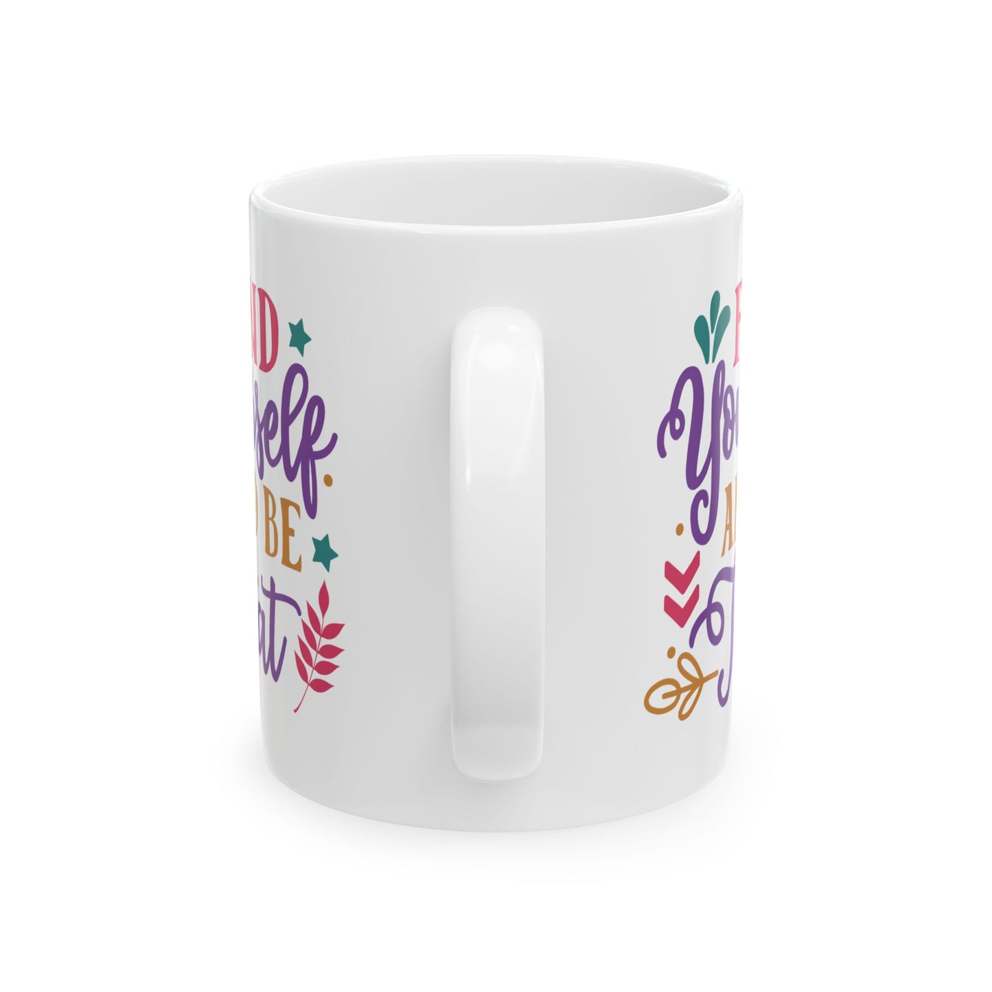 Motivation Mug - Find Yourself and Be That