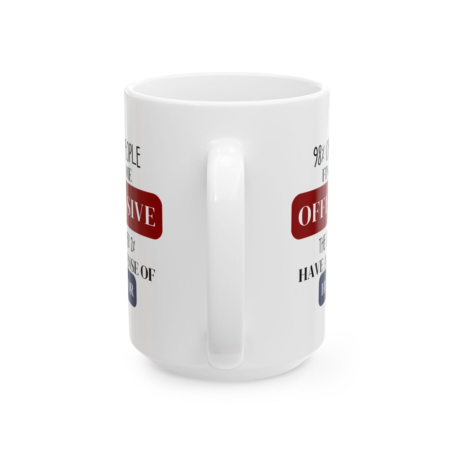 Adult Mug - 98% of People Find Me Offensive