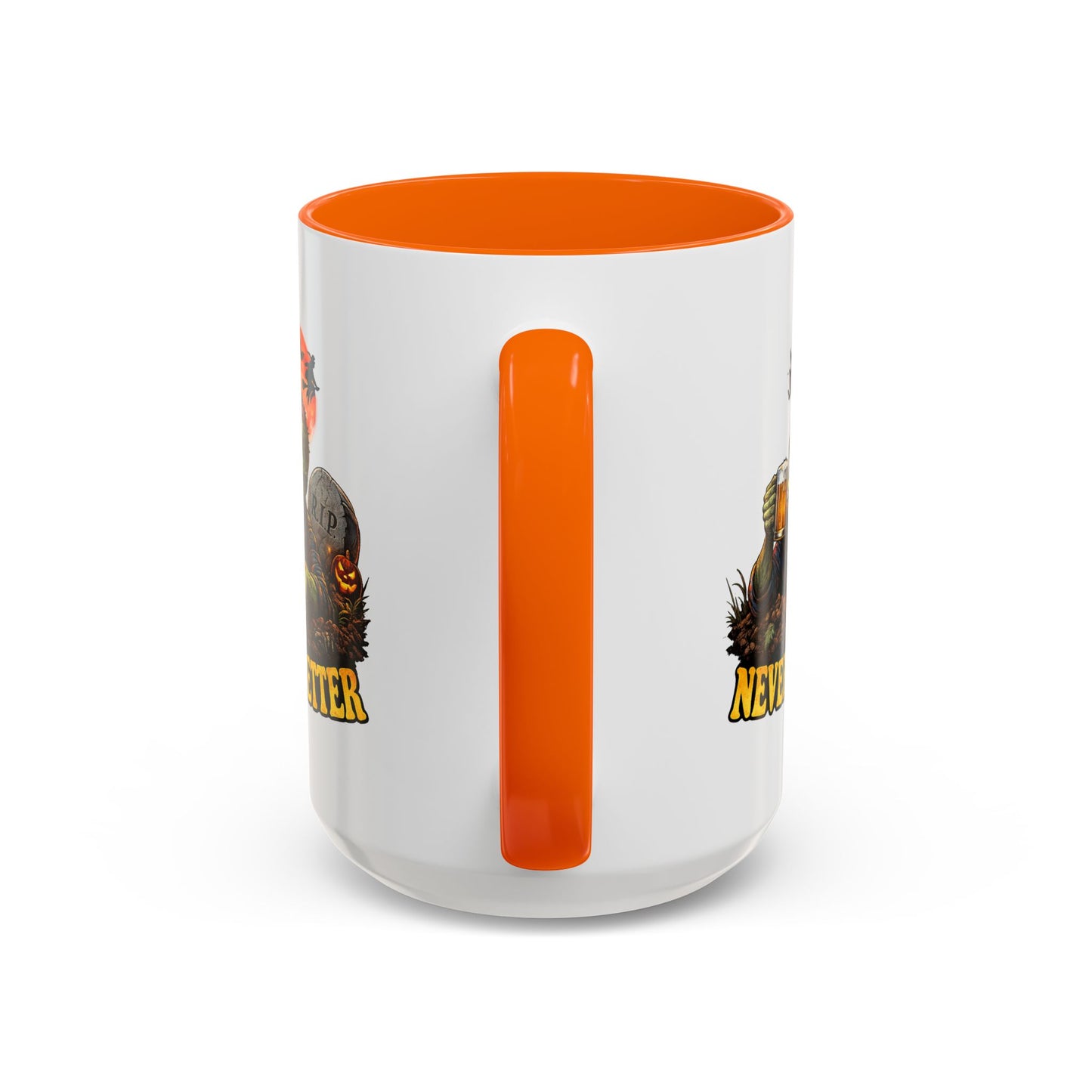 Humor Mug - Never Better