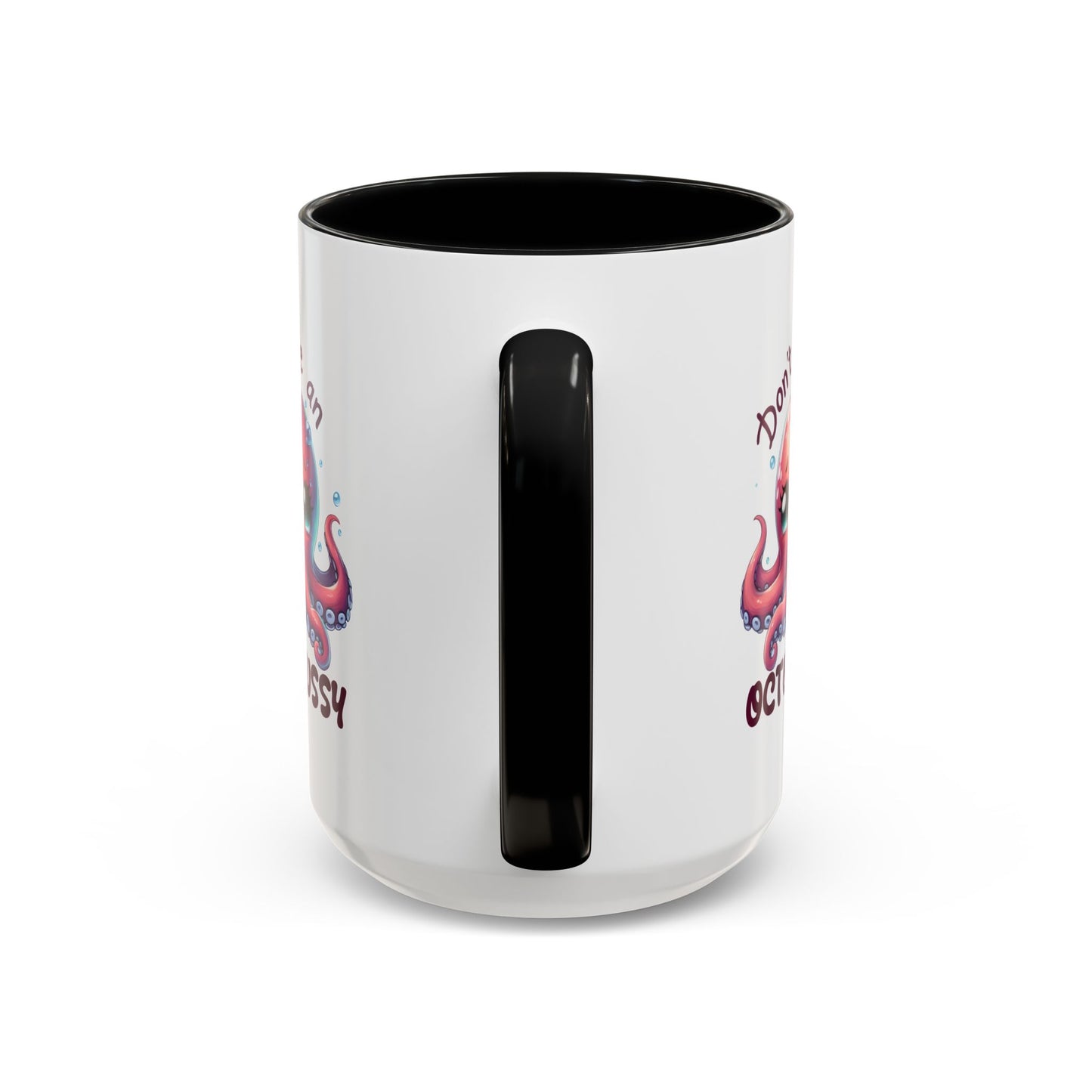 Humor Mug - Don't Be An Octopussy