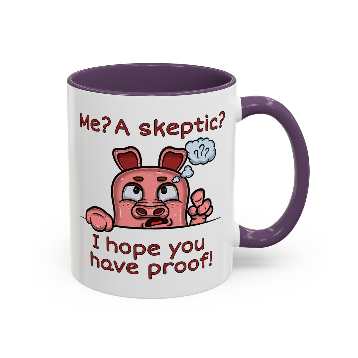 Humor Mug - Me A Skeptic