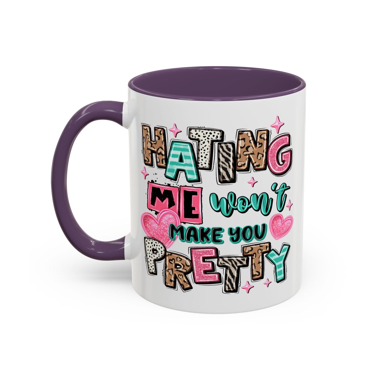 Adult Mug - Hating Me Won't Make You Pretty
