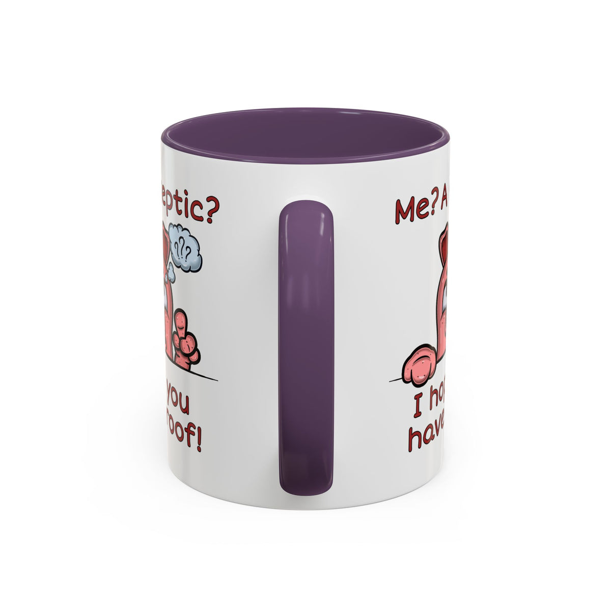 Humor Mug - Me A Skeptic