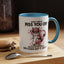 Adult Mug - What I Did To Piss You Off