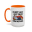 Humor Mug - I'm Not Lazy I Just Enjoy Doing Nothing