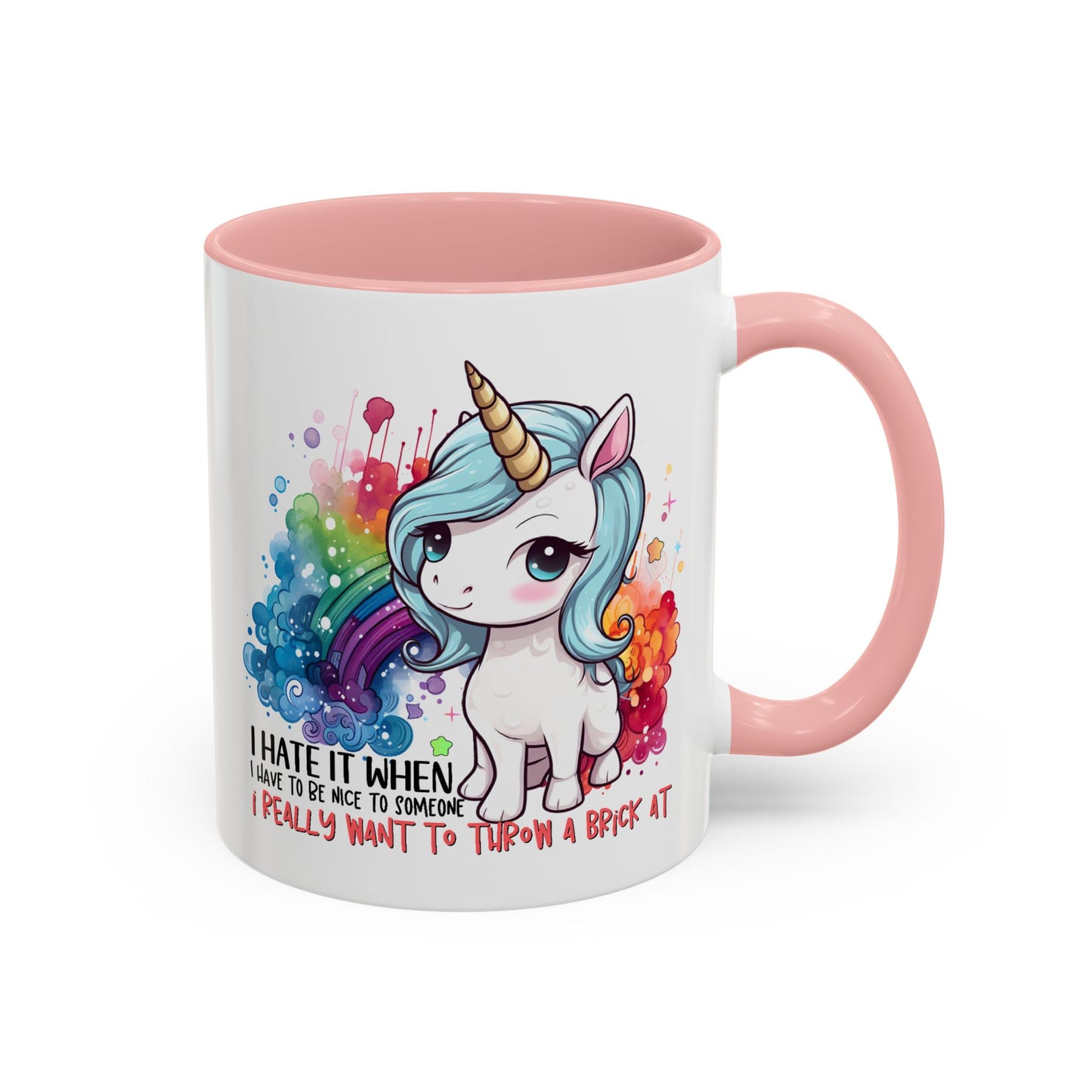Adult Mug - I Hate It When I Have To Be Nice