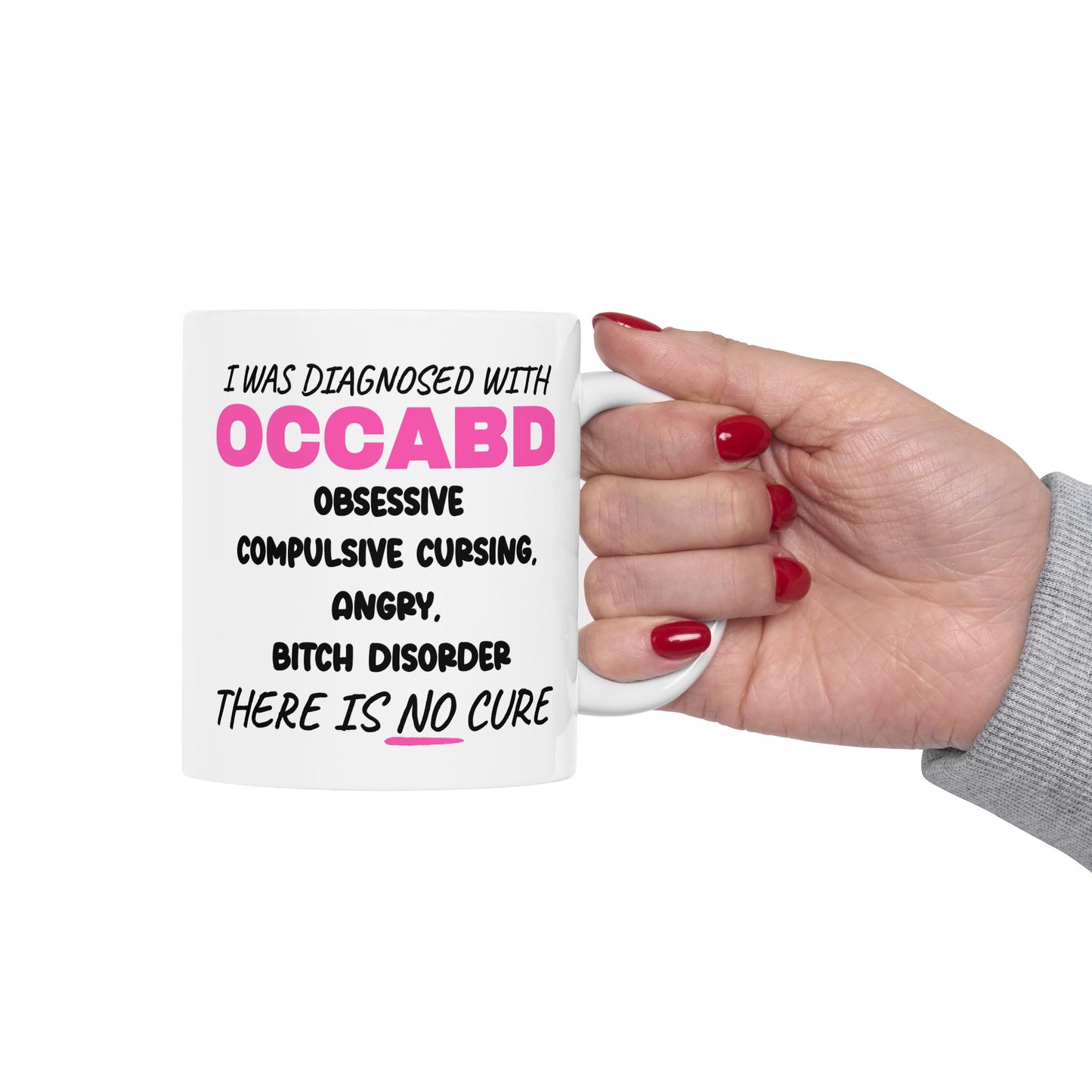 Adult Mug - I Was Diagnosed with OCCABD
