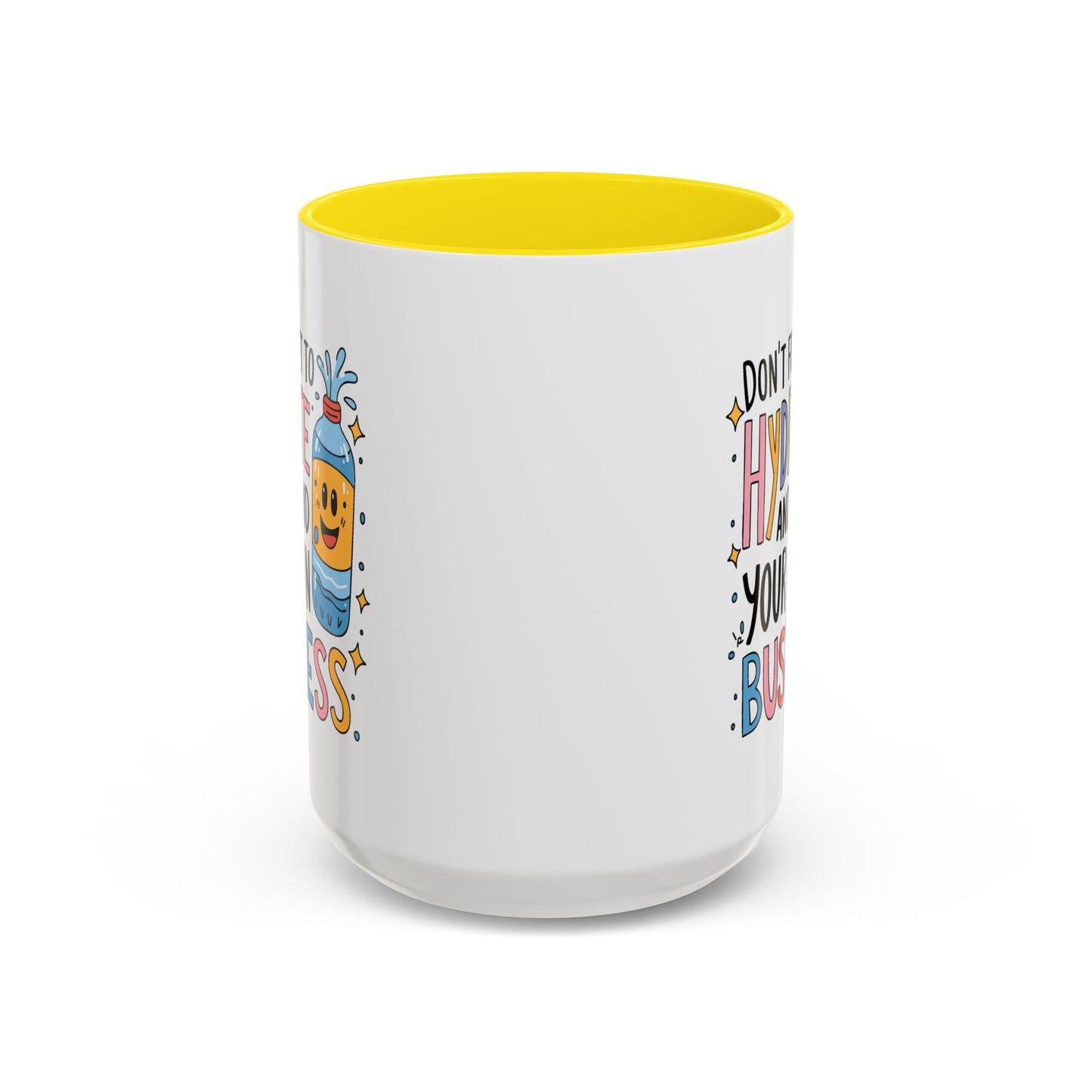 Humor Mug - Don't Forget to Hydrate