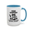 Humor Mug - Your Opinion