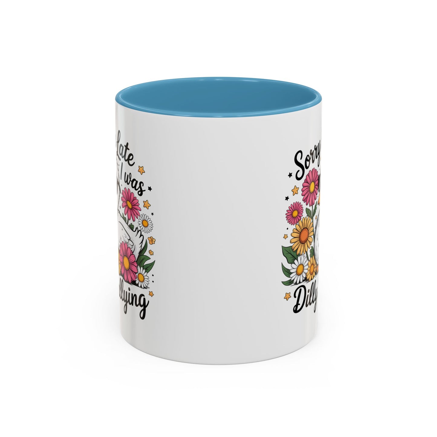 Humor Mug - Sorry I'm Late