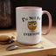Humor Mug - I'm Not For Everyone