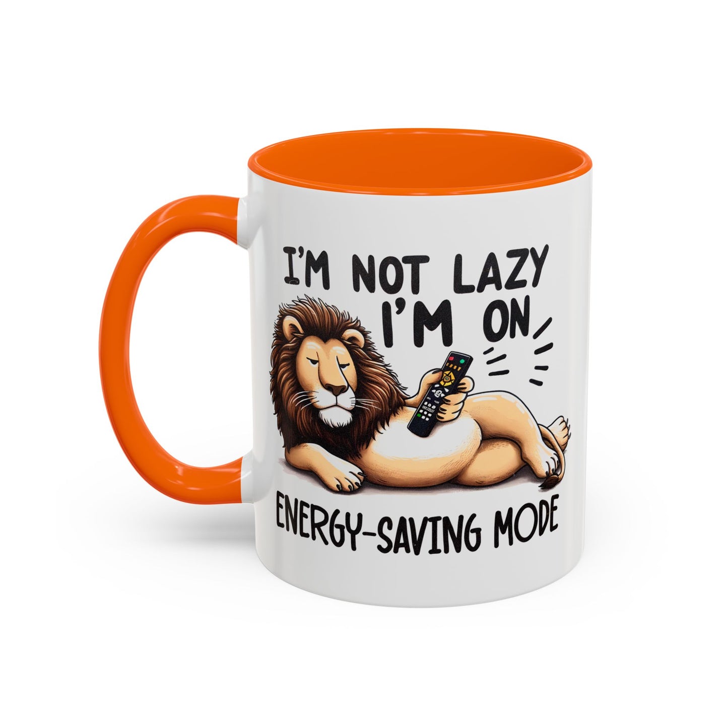 Humor Mug - I'm Not Lazy I'm on Energy Saving Mode Lion