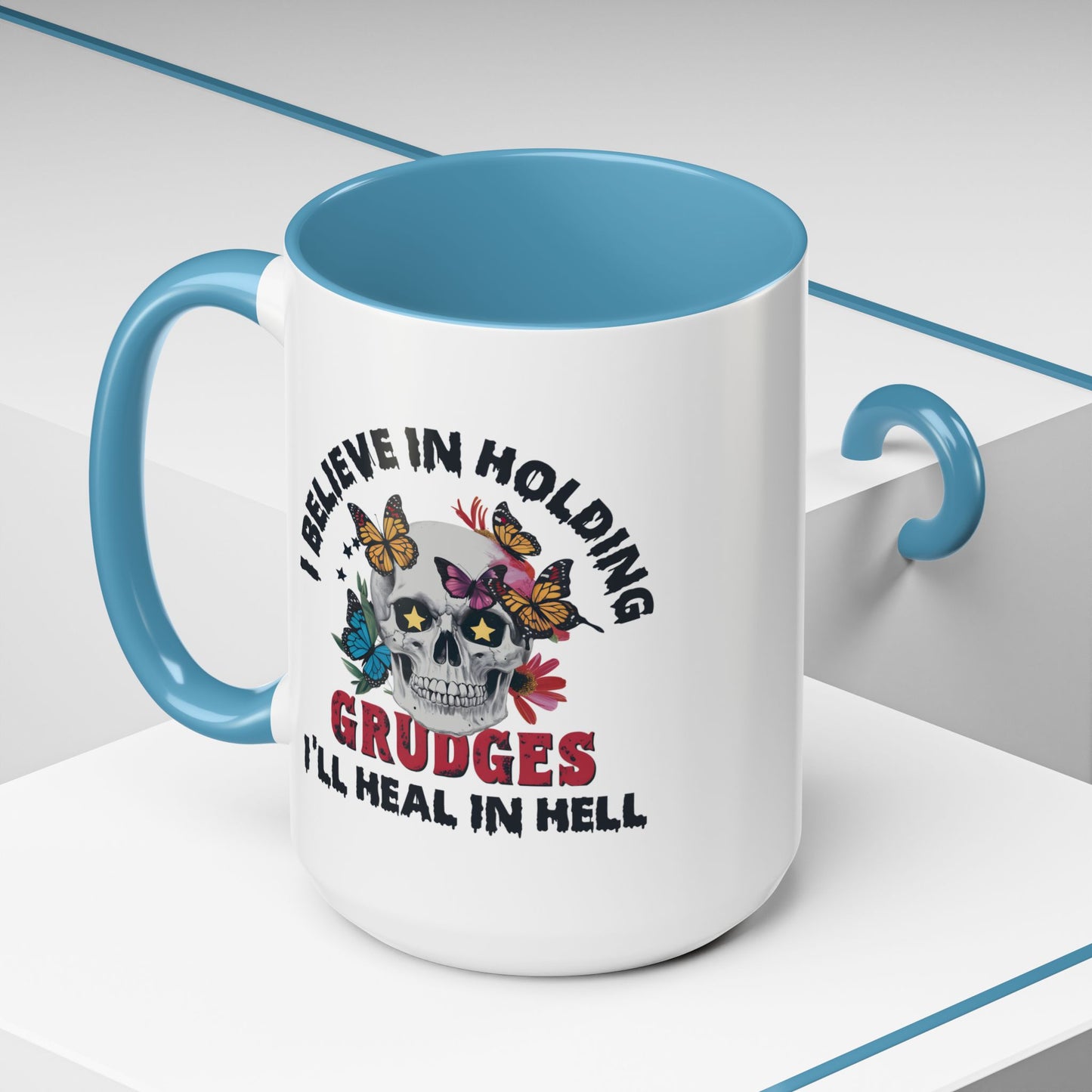 Adult Mug - I Believe in Holding Grudges