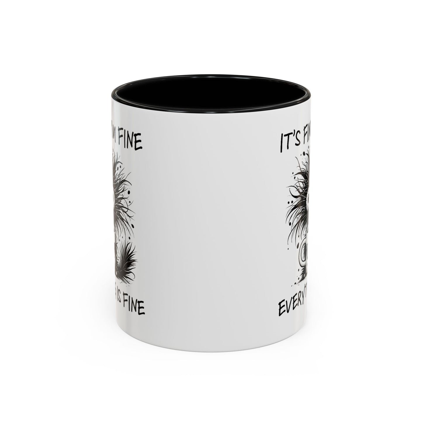 Humor Mug - It's Fine I'm Fine Everything is Fine