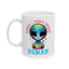 Alien Mug - Sorry I Don't Speak Human
