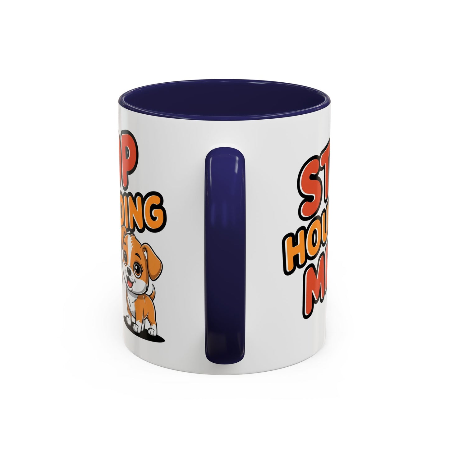 Animal Mug - Stop Hounding Me