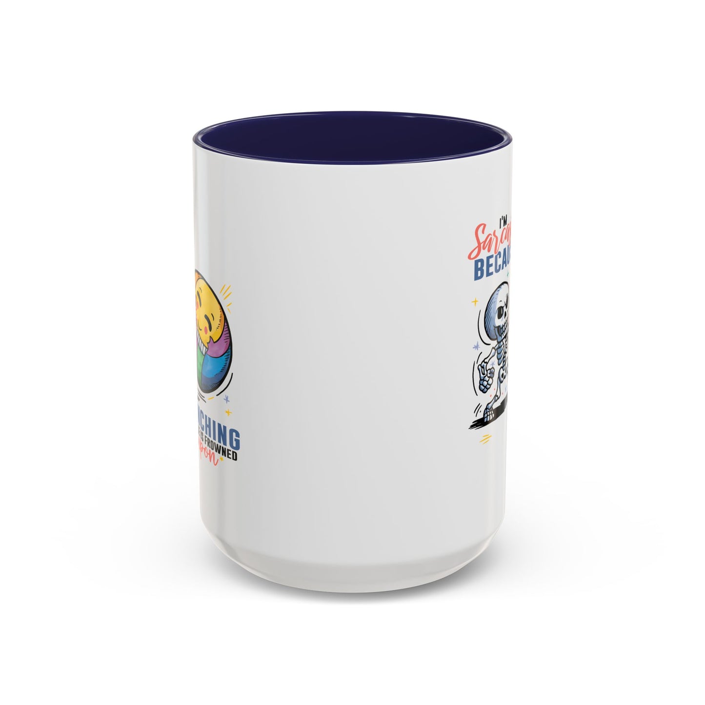 Humor Mug - I'm Sarcastic Because