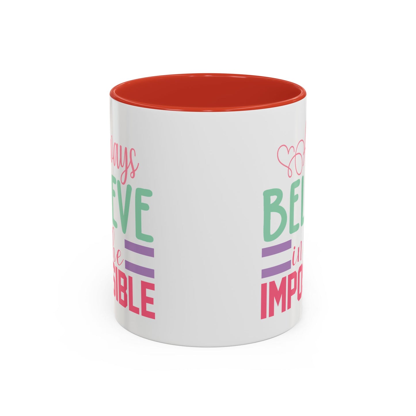 Motivation Mug - Always Believe in the Impossible