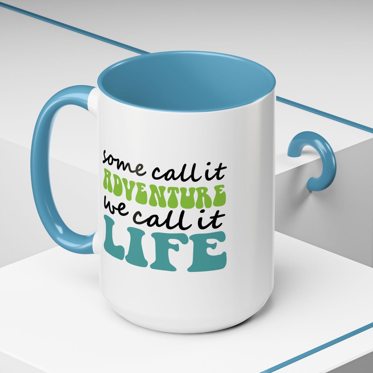 Adventure Mug - Some Call It Adventure