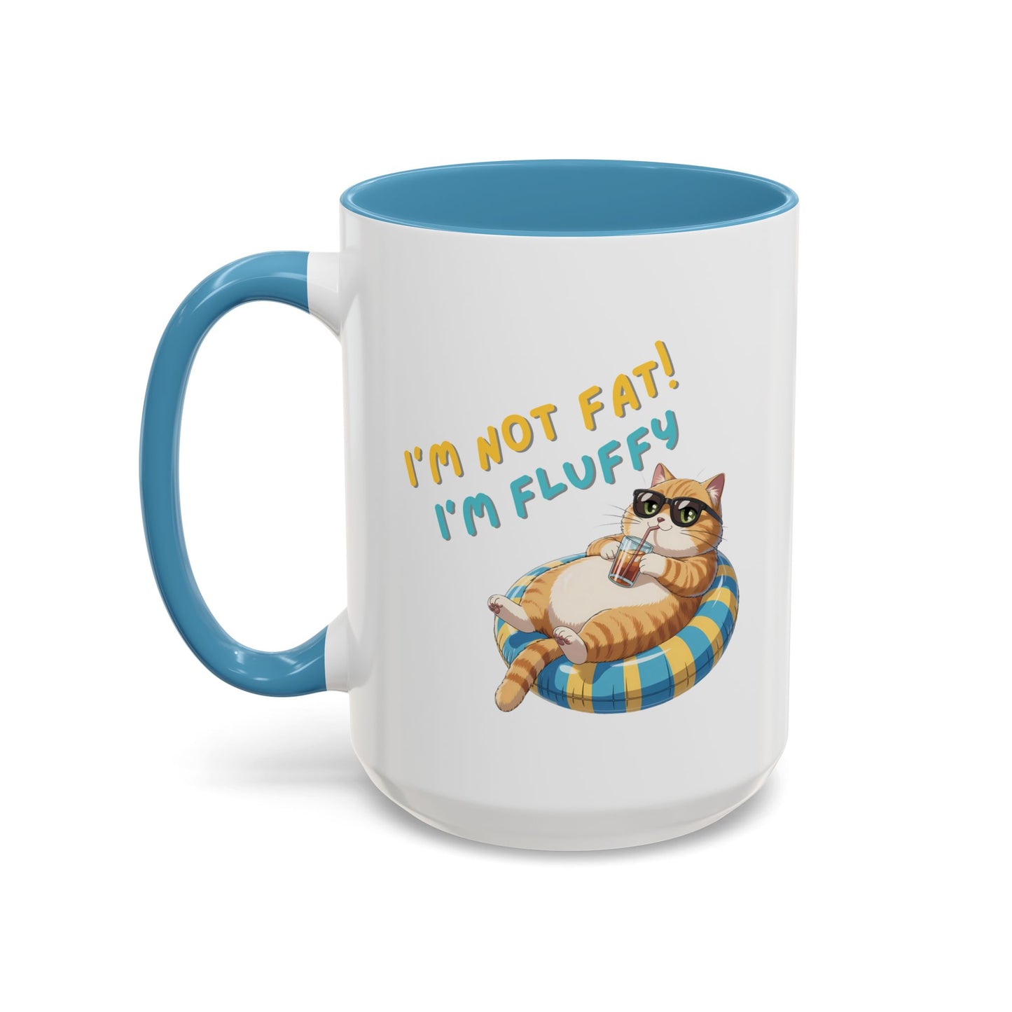 Humor Mug - I'm Not Fat I'm Just Fluffy Cat