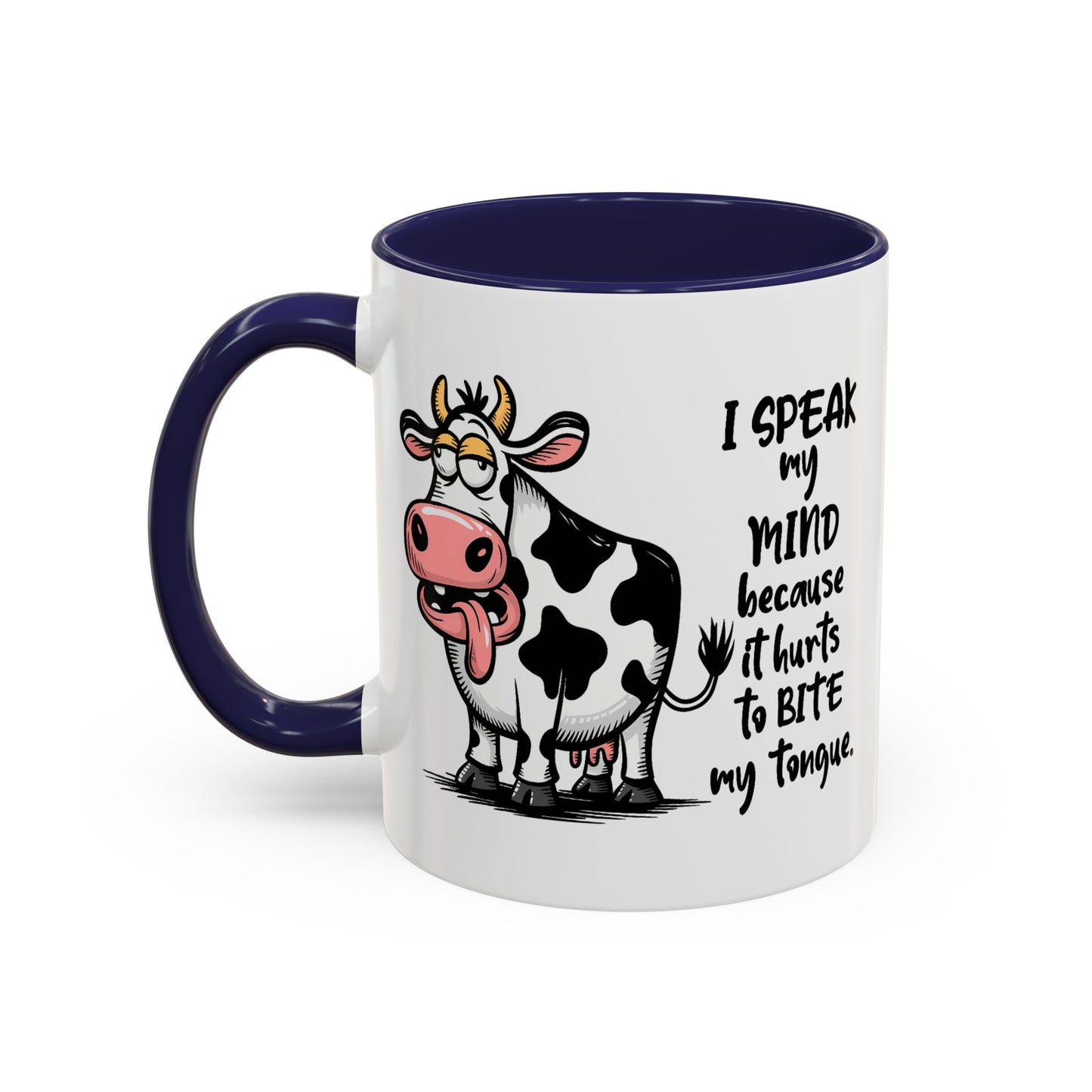 Humor Mug - I Speak My Mind