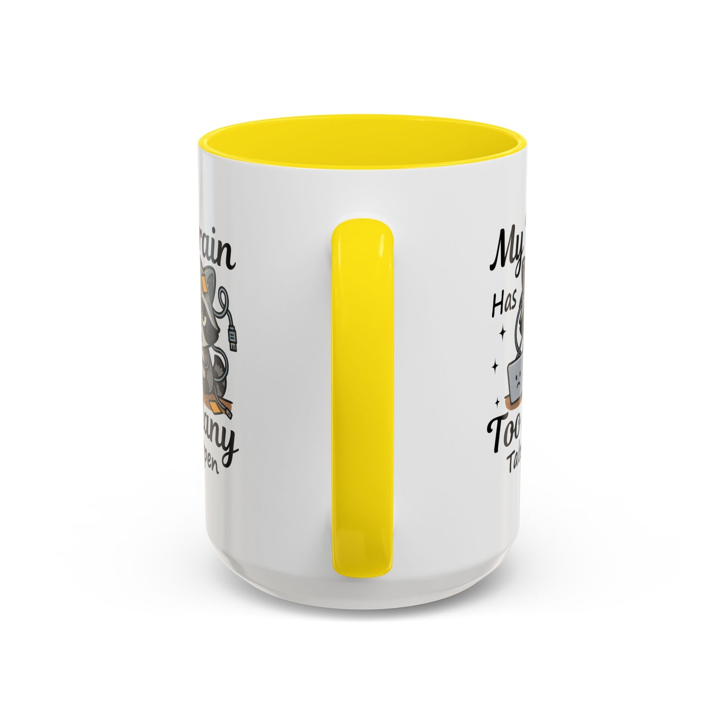 Humor Mug - My Brain Has Too Many Many Tabs Open