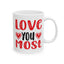 Anniversary Mug - Love You Most