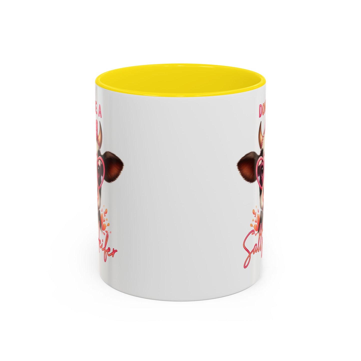Humor Mug - Don't Be a Salty Heifer