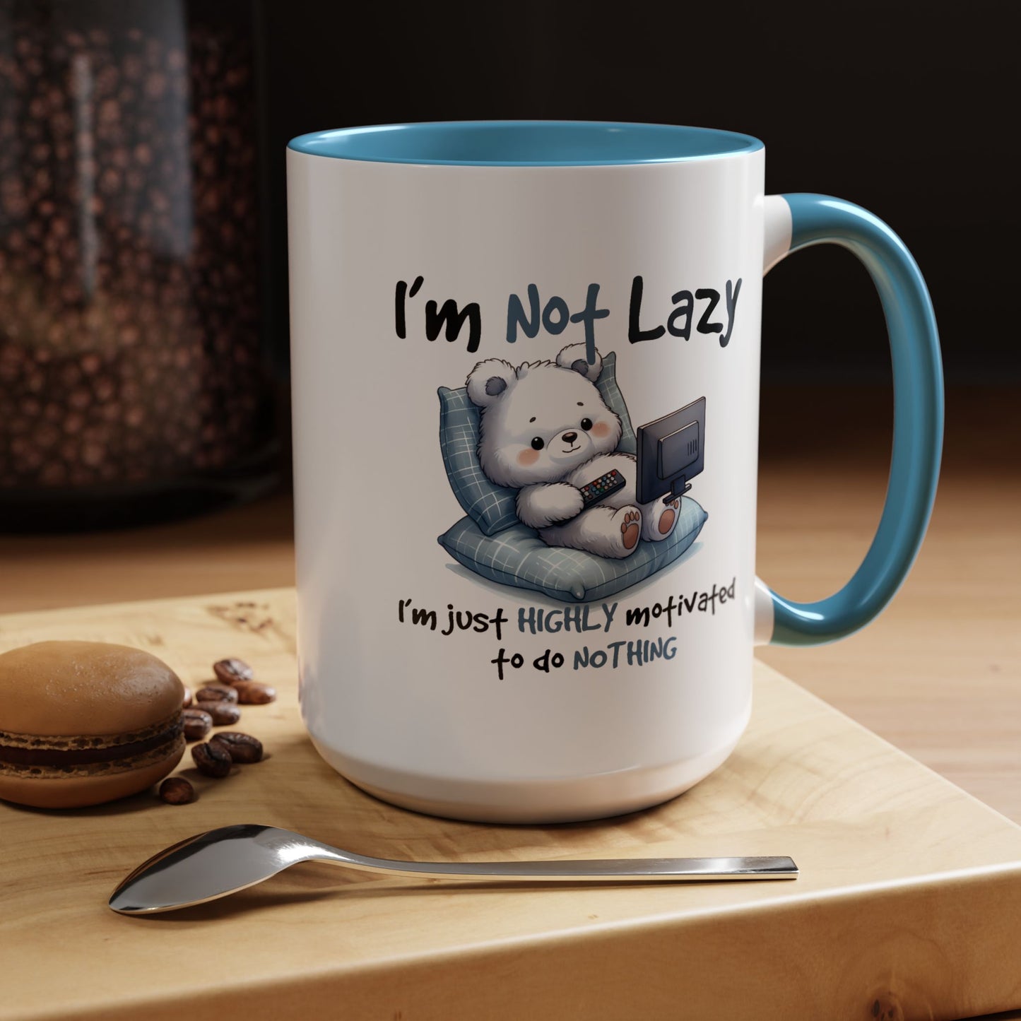 Humor Mug - I'm Not Lazy